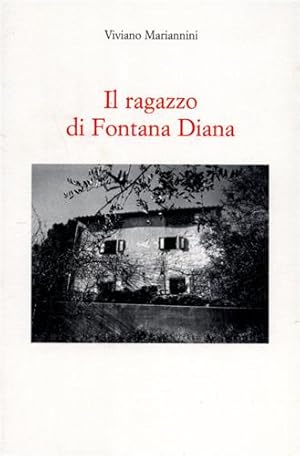 Seller image for Il ragazzo di Fontana Diana. for sale by FIRENZELIBRI SRL