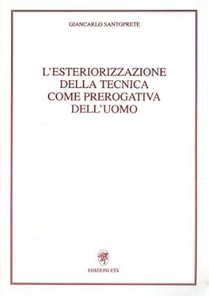 Seller image for L'esteriorizzazione della tecnica come prerogativa dell'uomo. for sale by FIRENZELIBRI SRL