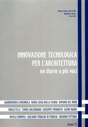 Immagine del venditore per Innovazione tecnologica per l'architettura: un diario a pi voci. venduto da FIRENZELIBRI SRL