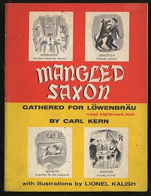 Bild des Verkufers fr Mangled Saxon: Gathered for Lowenbrau (and highbrows, too) zum Verkauf von Between the Covers-Rare Books, Inc. ABAA