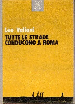 Bild des Verkufers fr Tutte le strade conducono a Roma. zum Verkauf von Galerie Joy Versandantiquariat  UG (haftungsbeschrnkt)