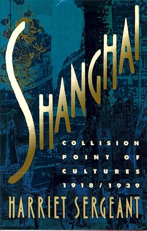 Seller image for Shanghai : Collision Point of Cultures 1918 / 1939. for sale by Joseph Valles - Books