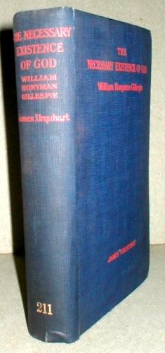 The necessary existence of God. Prepared on behalf of the trustees of Mrs. Honyman Gillespie . by...