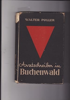 Arztschreiber in Buchenwald. Bericht des Häftlings 996 aus Block 36. [= Medical Writer in Buchenw...