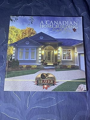 A Canadian Home Building Tradition: Beaver Homes and Cottages Design Book with DVD 7th Edition