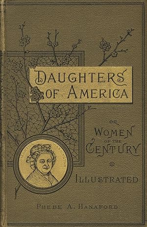 Daughters of America; or, Women of the century