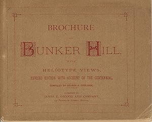 Brochure of Bunker Hill. With heliotype views. Revised edition with account of the centennial [co...