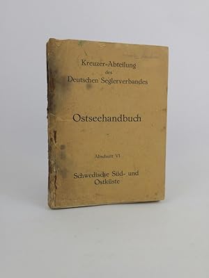 Imagen del vendedor de Segelanweisungen fr die Ost- und Nordsee und deren Verbindungsgewsser. Abschnitt VI: Die schwedische Sd- und Ostkste von Falsterbo bis Haparanda einschlielich Bornholm. a la venta por ANTIQUARIAT Franke BRUDDENBOOKS