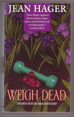 Imagen del vendedor de Weigh Dead (Iris House B & B, #6) a la venta por Ray Dertz
