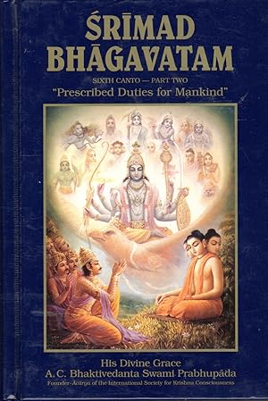 Seller image for Srimad Bhagavatam: Sixth Canto Part 2 (Two) Chapters 6-13: Prescribed duties for Mankind for sale by Dorley House Books, Inc.