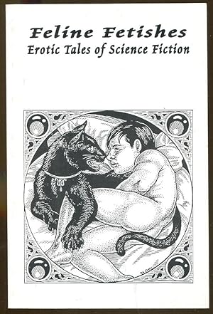 Immagine del venditore per Feline Fetishes: Erotic Tales of Science Fiction venduto da Dearly Departed Books