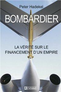 Bild des Verkufers fr Bombardier. La vrit sur le financement d'un empire zum Verkauf von Librairie La fort des Livres