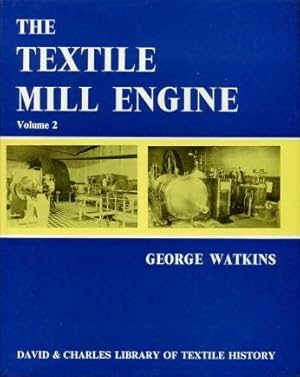 The Textile Mill Engine : Volume 2