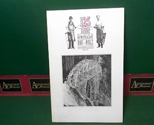 Imagen del vendedor de 125 Jahre Gewerkschaft Bau-Holz - Landesorganisation Vorarlberg 1893-1992. a la venta por Antiquariat Deinbacher