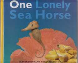 Seller image for One Lonely Sea Horse for sale by HORSE BOOKS PLUS LLC