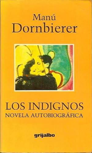 Seller image for Los Indignos: Novela Autobiogrfica for sale by Florida Mountain Book Co.