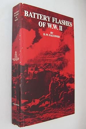 Seller image for Battery Flashes of W.W. II: A Thumb-Nail Sketch of Canadian Artillery Batteries during the 1939-1945 Conflict for sale by Renaissance Books