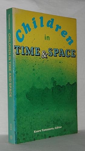 Seller image for CHILDREN IN TIME AND SPACE for sale by Evolving Lens Bookseller