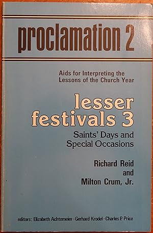 Imagen del vendedor de Proclamation 2: Aids for Interpreting the Lessons of the Church Year - Lesser Festivals 3 (Saint's Day and Special Occasions) a la venta por Faith In Print