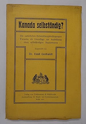 Kanada selbständig ? Die natürlichen Entwicklungsbedingungen Kanadas als Grundlage zur Ausbildung...