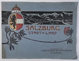 Salzburg Stadt und Land. Herausgegeben und verlegt vom Landesverband für Fremdenverkehr in Salzbu...