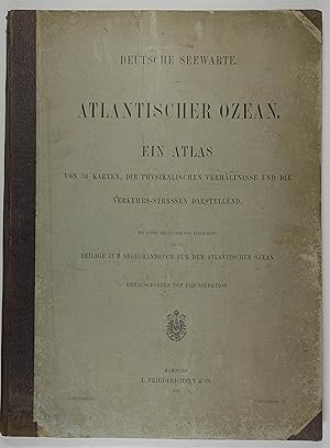 Atlantischer Ozean. Ein Atlas von 36 Karten, die physikalischen Verhältnisse und Verkehrs-Strasse...