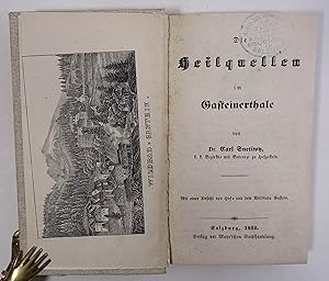 Die Heilquellen im Gasteinerthale. Salzburg, Mayr 1852. 8°. VIII, 303 S., mit 2 lithogr. Ansichte...