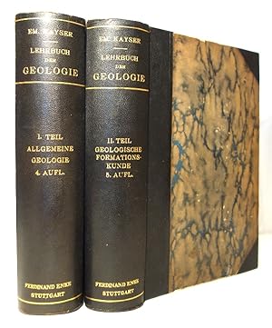 Lehrbuch der Geologie. Zwei Bände. I.Teil: Allgemeine Geologie. II.Teil: Geologische Formationsku...