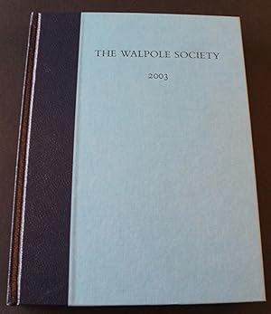 The Sixty-Fifth Volume of the Walpole Society, 2003.