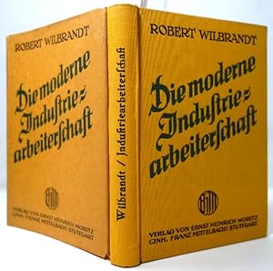 Die moderne Industriearbeiterschaft. Eine Einführung in die Grundfragen der Sozialreform.