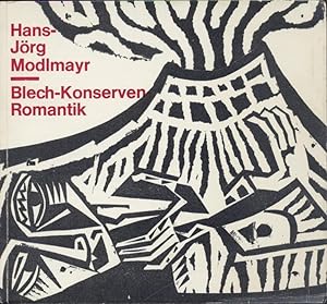 Seller image for Blech-Konserven-Romantik. for sale by Antiquariat Kaner & Kaner GbR