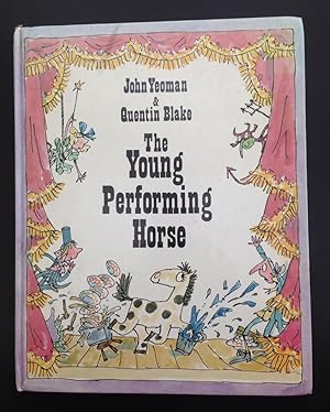 Bild des Verkufers fr The Young Performing Horse (Signed By The Illustrator Sir Quentin Blake) zum Verkauf von Ashton Rare Books  ABA : PBFA : ILAB