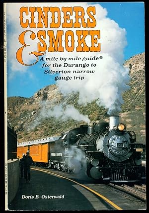 Seller image for Cinders & Smoke: A Mile by Mile Guide for the Durango & Silverton Narrow Gauge Railroad - Fourth Edition for sale by Don's Book Store