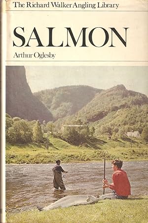 Seller image for SALMON. By Arthur Oglesby. First edition. The Richard Walker Angling Library. for sale by Coch-y-Bonddu Books Ltd