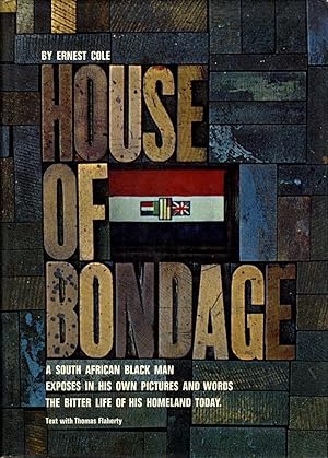 Immagine del venditore per Ernest Cole: House of Bondage: A South African Black Man Exposes in His Own Pictures and Words the Bitter Life of His Homeland Today venduto da Vincent Borrelli, Bookseller