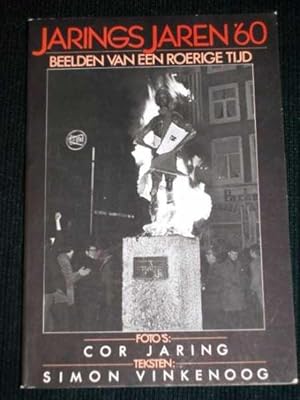 Imagen del vendedor de Jarings Jaren '60: Beelden Van Een Roerige Tijd a la venta por Lotzabooks