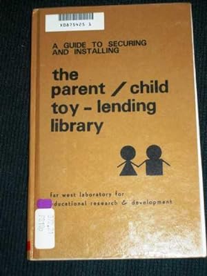 Seller image for Guide to Securing and Installing the Parent/Child Toy-Lending Library for sale by Lotzabooks