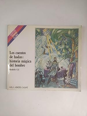 LOS CUENTOS DE HADAS : HISTORIA MAGICA DEL HOMBRE.