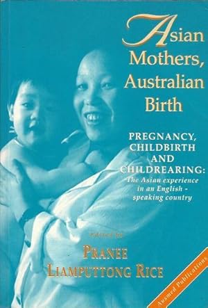 Imagen del vendedor de Asian Mothers, Australian Birth: Pregnancy, Childbirth and Childrearing a la venta por Fine Print Books (ABA)