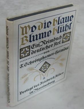 Bild des Verkufers fr Wo die blaue Blume blht. Ein Reimbuch deutscher Art zum Verkauf von Versandantiquariat Guba