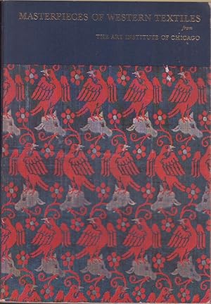 Seller image for Masterpieces Of Western Textiles From The Art Institute Of Chicago for sale by Jonathan Grobe Books