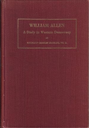 Image du vendeur pour William Allen: A Study in Western Democracy. mis en vente par Jonathan Grobe Books