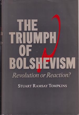 Imagen del vendedor de The Triumph of Bolshevism: Revolution or Reaction? a la venta por Jonathan Grobe Books