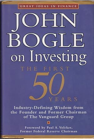 Image du vendeur pour John Bogle on Investing: The First 50 Years mis en vente par Jonathan Grobe Books
