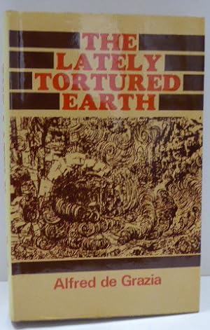 Bild des Verkufers fr THE LATELY TORTURED EARTH: Exoterrestrial Forces And Quantavolutions In The Earth Sciences [SIGNED] zum Verkauf von RON RAMSWICK BOOKS, IOBA