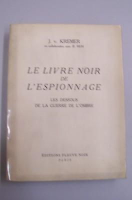 Image du vendeur pour LE LIVRE NOIR DE L'ESPIONNAGE les dessous de la guerre de l'ombre mis en vente par KEMOLA