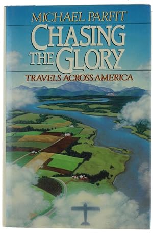 CHASING THE GLORY. Travels across America.: