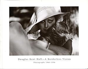 Bild des Verkufers fr Douglas Kent Hall. A Borderless Vision. Photographs 1966-1996. zum Verkauf von Book Happy Booksellers
