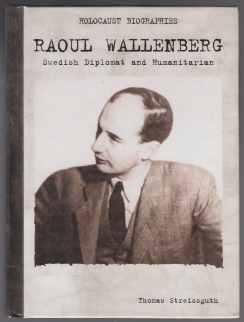 Holocost Biographies: Raoul Wallenberg. Swedish Diplomat and Humanitarian