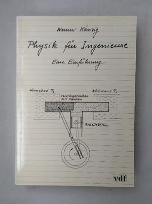 Physik für Ingenieure. Eine Einführung. Vorlesung, gehalten im akademischen Jahr 1985/86 an der A...